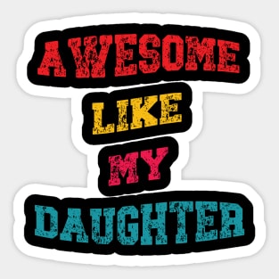 funny vintage fathers day design dad daughter girl humor Sticker